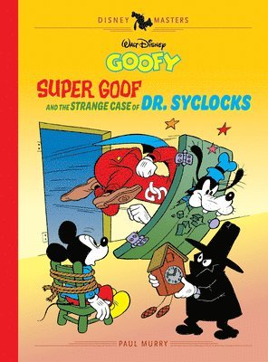 Walt Disney's Goofy: Super Goof and the Strange Case of Dr. Syclocks: Disney Masters Vol. 27 1