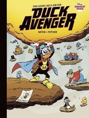 Nicolas Pothier - Walt Disney's Donald Duck: This Looks Like a Job for Duck Avenger!, Inbunden