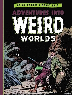 bokomslag The Atlas Comics Library No. 9: Adventures Into Weird Worlds Vol. 1