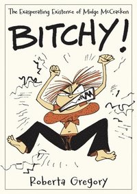 bokomslag Bitchy! the Exasperating Existence of Midge McCracken