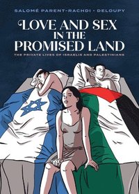 bokomslag Love and Sex in the Promised Land: The Private Lives of Israelis and Palestinians