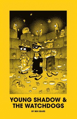 Ben Sears - Young Shadow & the Watchdogs, Häftad