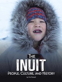 bokomslag The Inuit: People, Culture, and History
