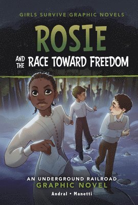 bokomslag Rosie and the Race Toward Freedom: An Underground Railroad Graphic Novel