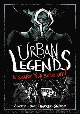 bokomslag Urban Legends to Scare Your Socks Off!