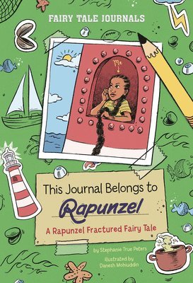 Stephanie True Peters - This Journal Belongs to Rapunzel: A Rapunzel Fractured Fairy Tale, Inbunden