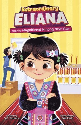 Extraordinary Eliana and the Magnificent Hmong New Year