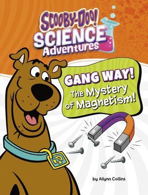 bokomslag Gang Way! the Mystery of Magnetism!