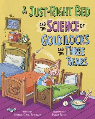 A Just-Right Bed and the Science of Goldilocks and the Three Bears 1