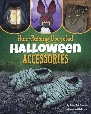 bokomslag Oosbree, R: Hair-Raising Upcycled Halloween Accessories