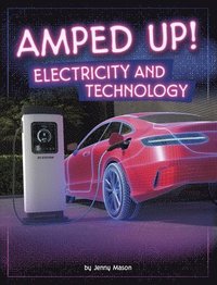 bokomslag Amped Up!: Electricity and Technology