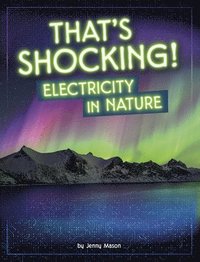 bokomslag That's Shocking!: Electricity in Nature