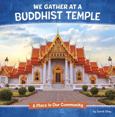 We Gather at a Buddhist Temple: A Place in Our Community 1