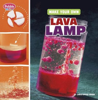 Christopher Harbo - Make Your Own Lava Lamp, Häftad
