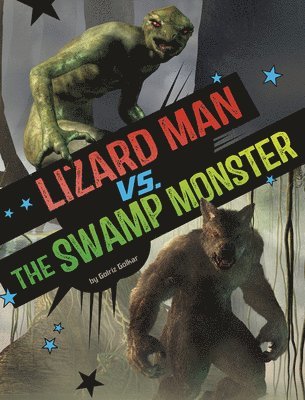 bokomslag Lizard Man vs. the Swamp Monster