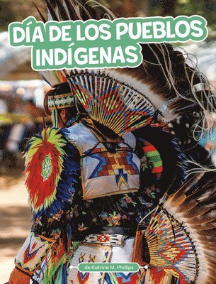 Katrina M. Phillips - Día de Los Pueblos Indígenas (Indigenous Peoples' Day), Inbunden