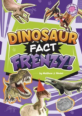 Mathew J. Wedel - Dinosaur Fact Frenzy!, Inbunden