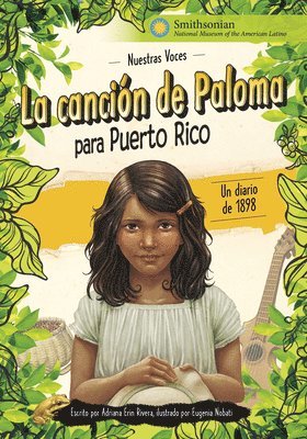 Adriana Erin Rivera - La Canción de Paloma Para Puerto Rico: Un Diario de 1898 (Paloma's Song for Puerto Rico: A Diary from 1898), Inbunden