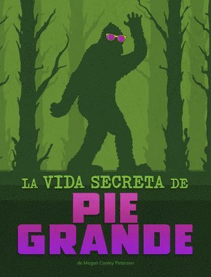 La Vida Secreta de Pie Grande 1