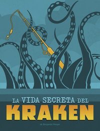 bokomslag La Vida Secreta del Kraken