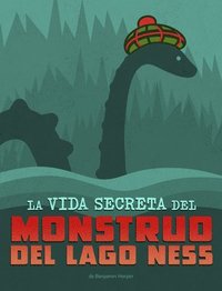 bokomslag La Vida Secreta del Monstruo del Lago Ness