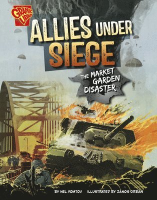 bokomslag Allies Under Siege: The Market Garden Disaster