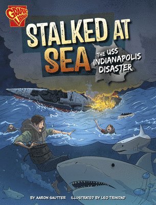 Stalked at Sea: The USS Indianapolis Disaster