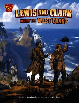 Myra Faye Turner - Lewis and Clark Reach the West Coast, Inbunden