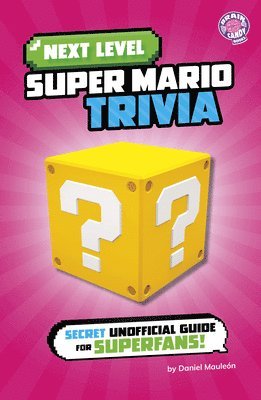 Daniel Mauleón - Next Level Super Mario Trivia: Secret Unofficial Guide for Superfans!, Häftad