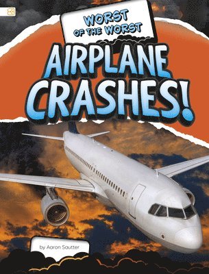 Worst of the Worst Airplane Crashes!