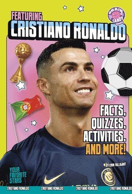 Erin Falligant - Featuring Cristiano Ronaldo: Facts, Quizzes, Activities, and More!, Inbunden