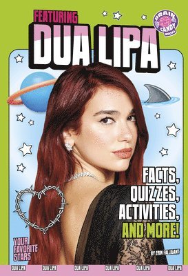 Erin Falligant - Featuring Dua Lipa: Facts, Quizzes, Activities, and More!, Häftad