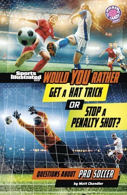 Would You Rather Get a Hat Trick or Stop a Penalty Shot?: Questions about Pro Soccer