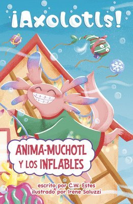 C. W. Estes, C W Estes - Anima-Muchotl Y Los Inflables, Inbunden