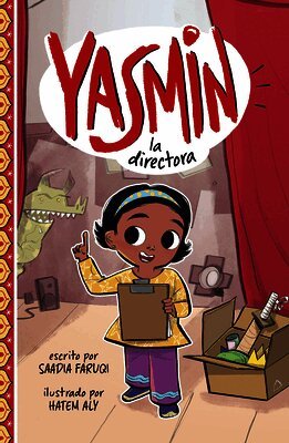 Saadia Faruqi - Yasmin La Directora (Yasmin the Director), Inbunden