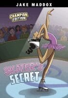 Jake Maddox - Skater's Secret: Champion Edition, Inbunden