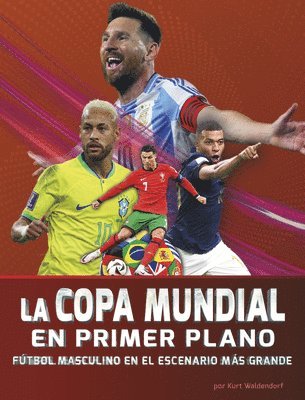 La Copa Mundial En Primer Plano: Fútbol Masculino En El Escenario Más Grande
