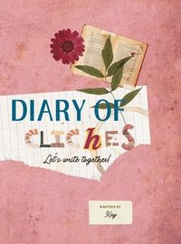 bokomslag Diary of Cliches: Let's Write Together