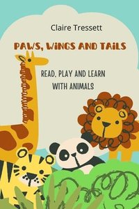bokomslag Tressett, C: Paws, Wings and Tails