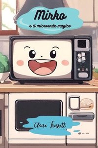 bokomslag Tressett, C: Mirko e il microonde magico