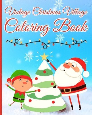Nguyen, T: Vintage Christmas Village Coloring Book 1