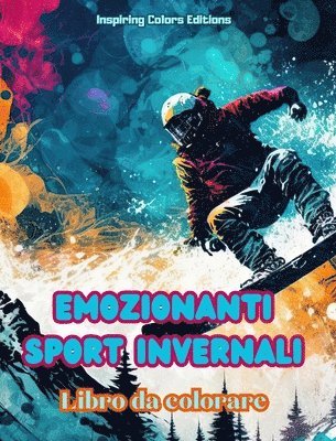 Emozionanti sport invernali - Libro da colorare - Scene creative di sport invernali per rilassarsi e distendersi 1
