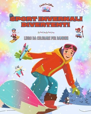 Sport invernali divertenti - Libro da colorare per bambini - Illustrazioni creative e allegre per promuovere lo sport 1