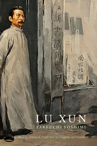 Yoshimi Takeuchi - Lu Xun, Inbunden