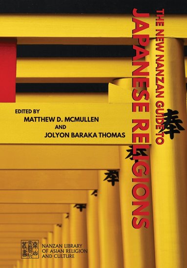 Matthew D. McMullen, Jolyon Baraka Thomas - New Nanzan Guide to Japanese Religions, Inbunden