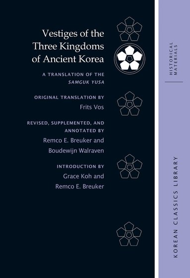 Robert E Buswell - Vestiges of the Three Kingdoms of Ancient Korea, Inbunden