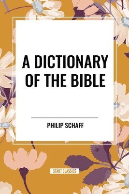 A Dictionary of the Bible 1