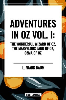 L. Frank Baum, L Frank Baum - Adventures in Oz: The Wonderful Wizard of Oz, Häftad