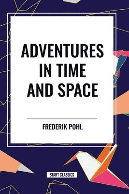 Adventures in Time and Space 1