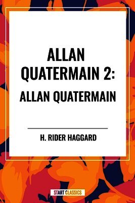 H Rider Haggard - Allan Quatermain #2, Inbunden